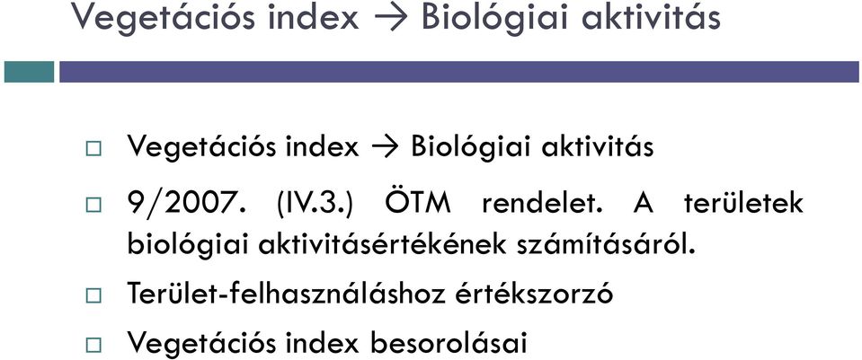 A területek biológiai aktivitásértékének számításáról.