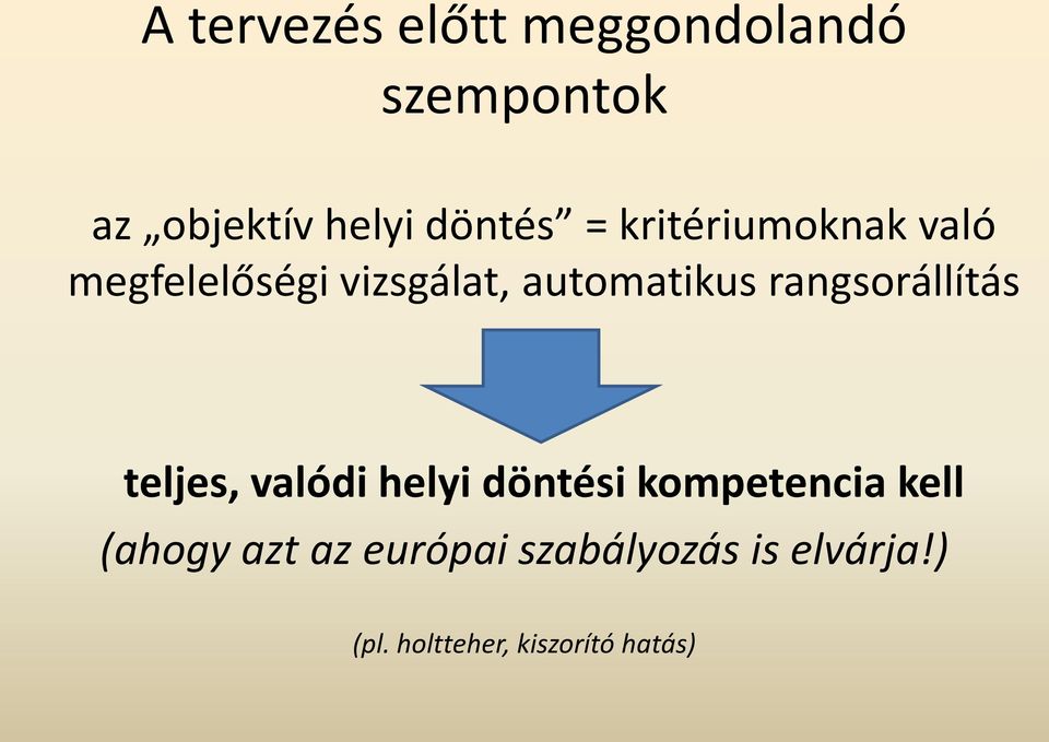rangsorállítás teljes, valódi helyi döntési kompetencia kell