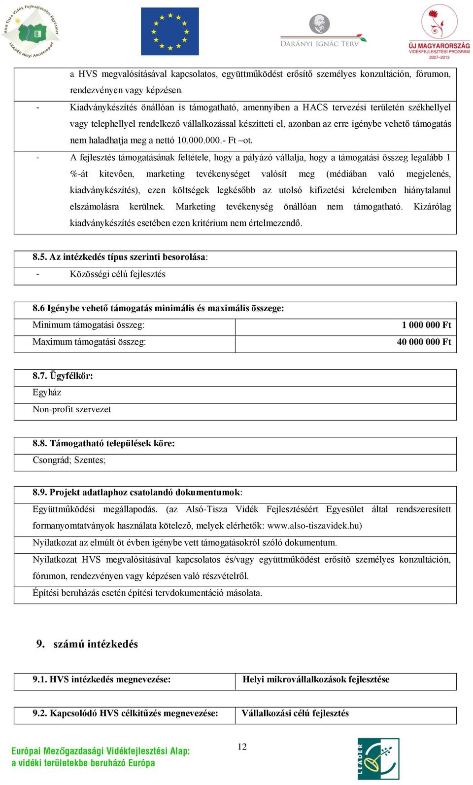 haladhatja meg a nettó 10.000.000.- Ft ot.