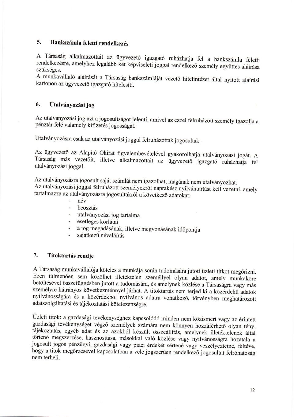 nyitott aldft6si kartonon az igyv ezet6 igazgat6 hitelesiti. 6.