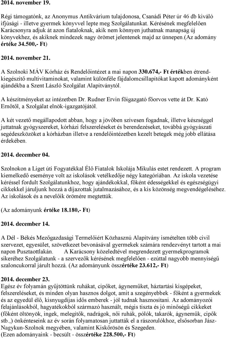 500,- Ft) 2014. november 21. A Szolnoki MÁV Kórház és Rendelőintézet a mai napon 330.