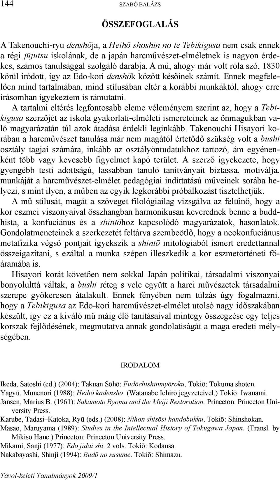 Ennek megfelelően mind tartalmában, mind stílusában eltér a korábbi munkáktól, ahogy erre írásomban igyekeztem is rámutatni.