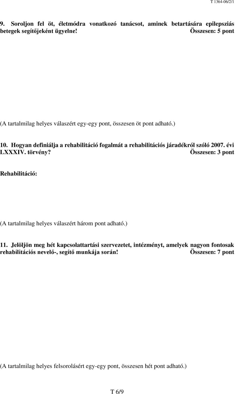 Hogyan definiálja a rehabilitáció fogalmát a rehabilitációs járadékról szóló 2007. évi LXXXIV. törvény?