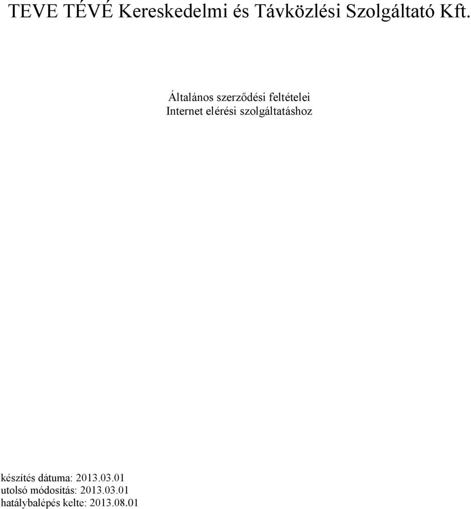 elérési szolgáltatáshoz készítés dátuma: 2013.03.