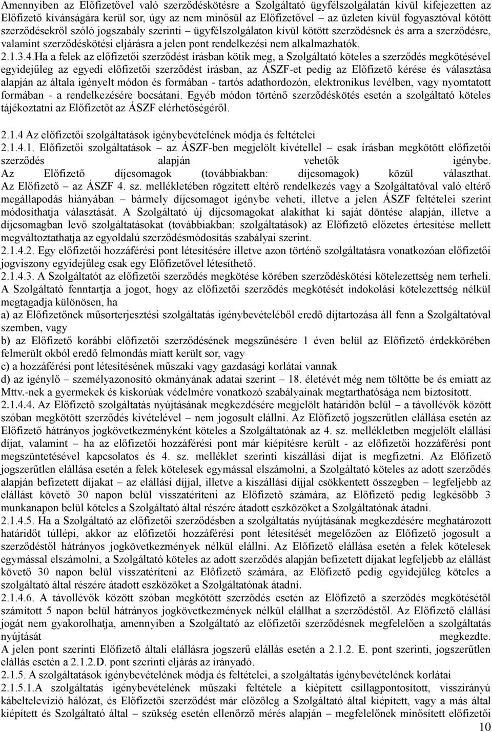alkalmazhatók. 2.1.3.4.