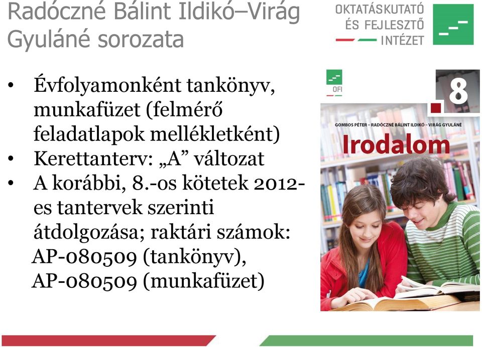 Kerettanterv: A változat A korábbi, 8.