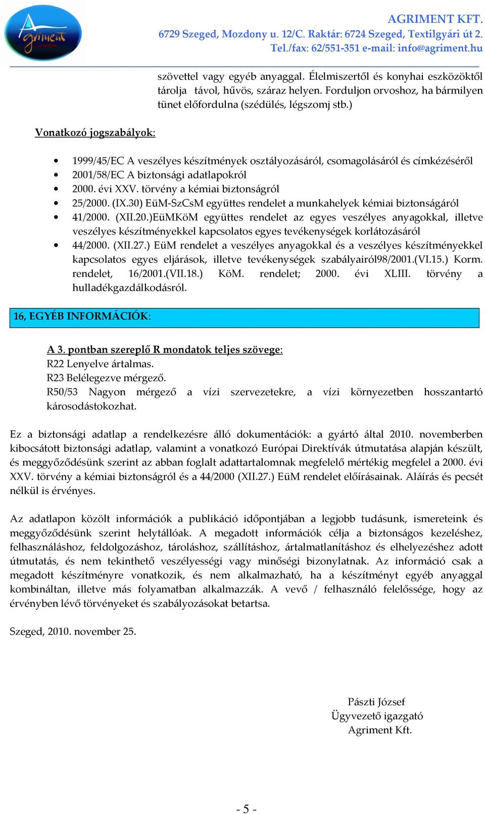 (IX.30) EüM-SzCsM együttes rendelet a munkahelyek kémiai biztonságáról 41/200