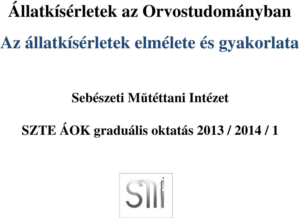 gyakorlata Sebészeti Műtéttani