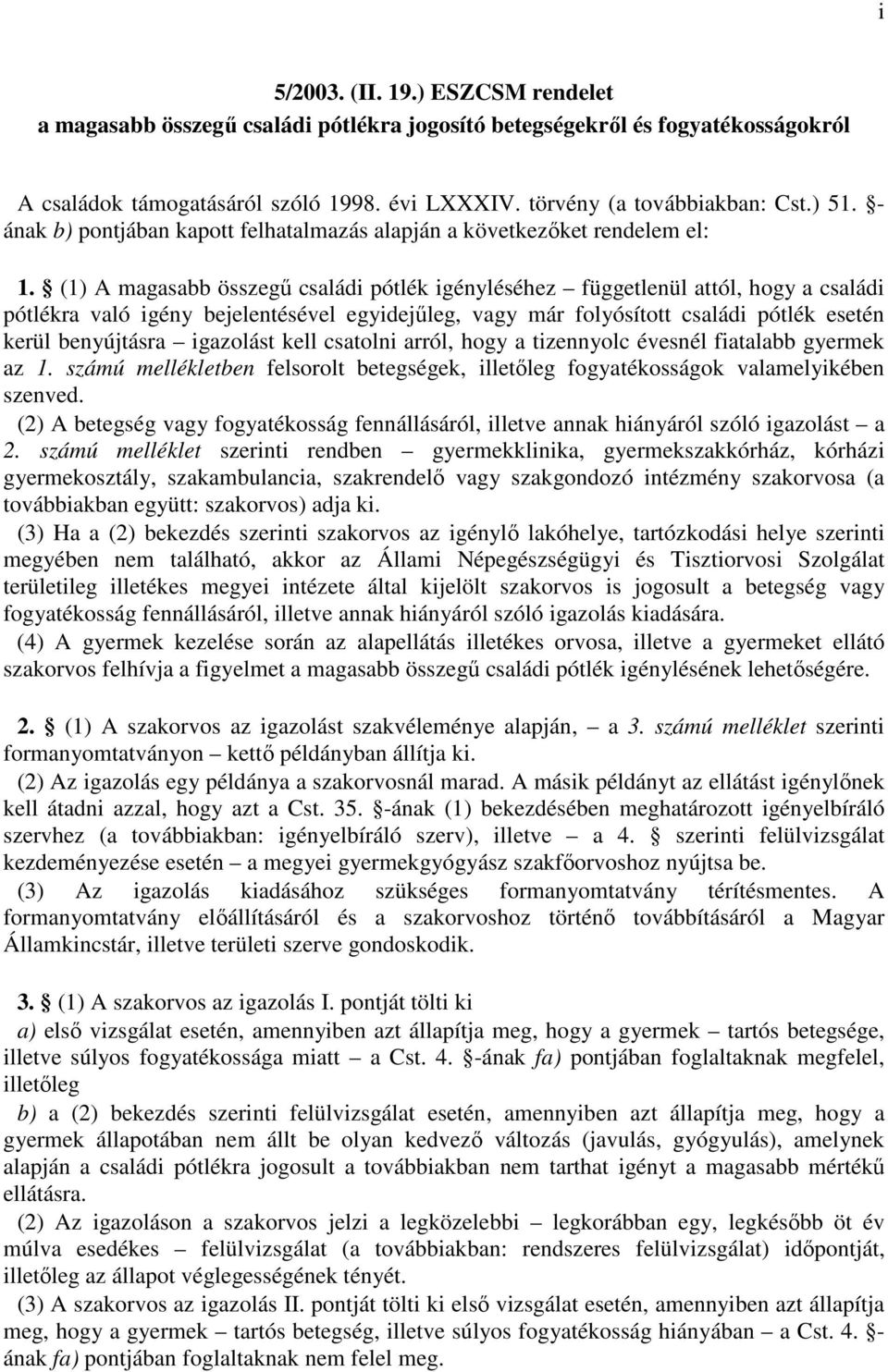 5/2003. (II. 19.) ESZCSM rendelet a magasabb összegő családi pótlékra  jogosító betegségekrıl és fogyatékosságokról - PDF Ingyenes letöltés