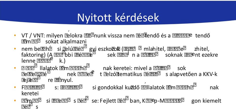 ) zpjx h llalatok ZPW\^jPZvP Z nak keretei: mivel a hpwyypy` sok hl[qlox`lw c nek O^ghLY L t _L W lzowxtematikus _LWỲ NZk s alapveto en a KKV-k MLlYLQR Z re