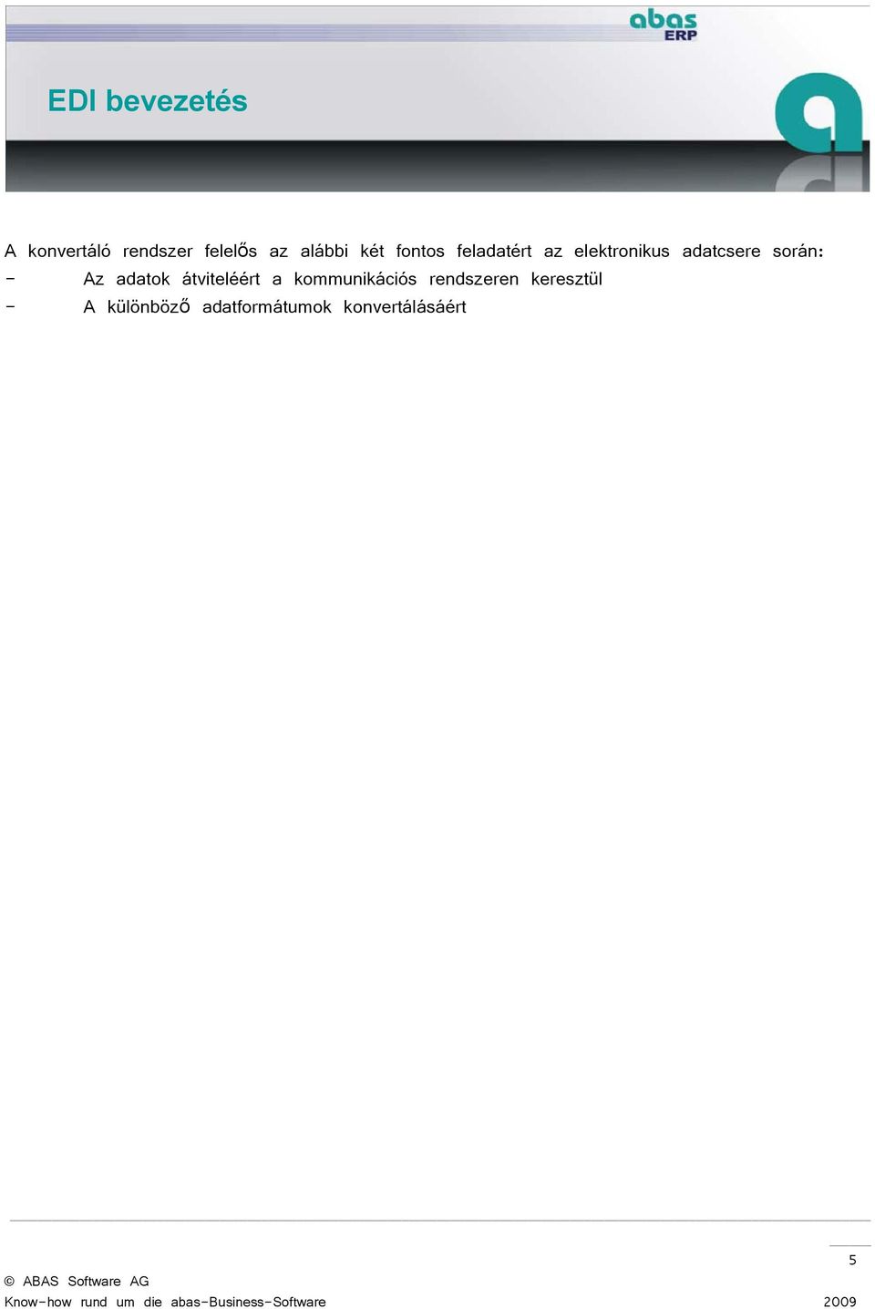 adatok átviteléért a kommunikációs rendszeren