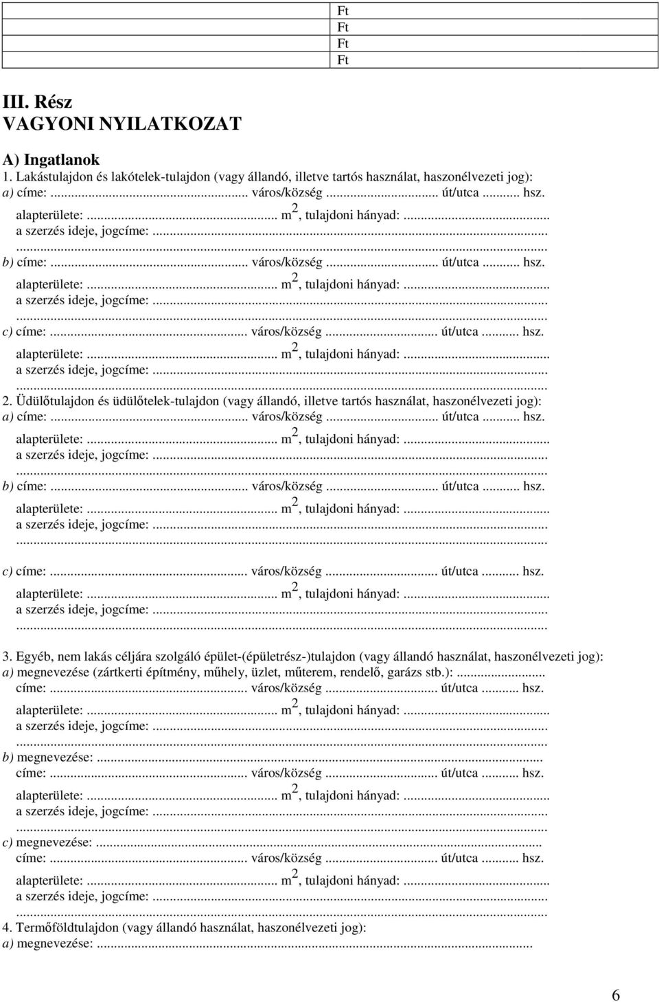.. város/község... út/utca... hsz. b) címe:... város/község... út/utca... hsz. c) címe:... város/község... út/utca... hsz. 3.