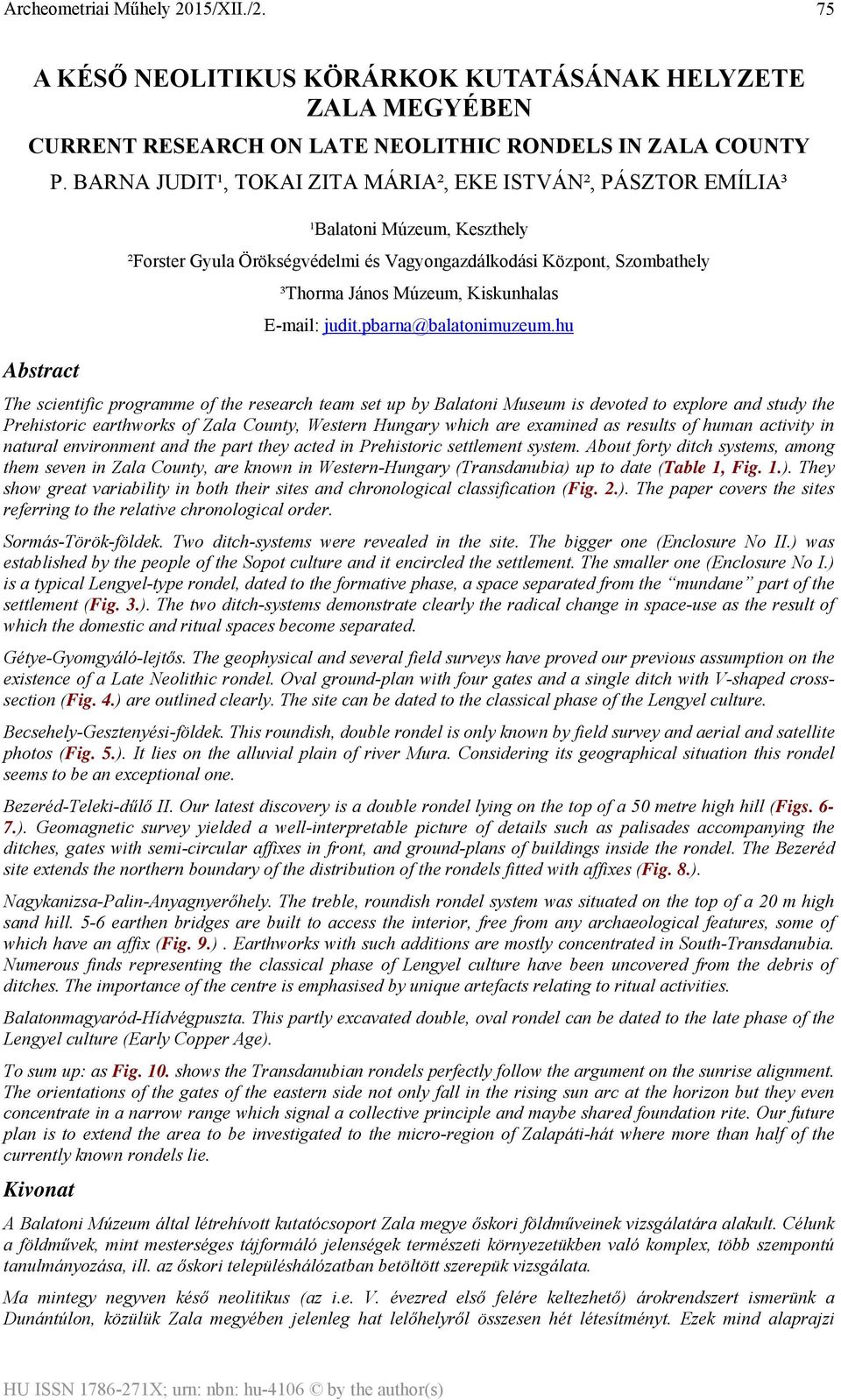 Kiskunhalas E-mail: judit.pbarna@balatonimuzeum.