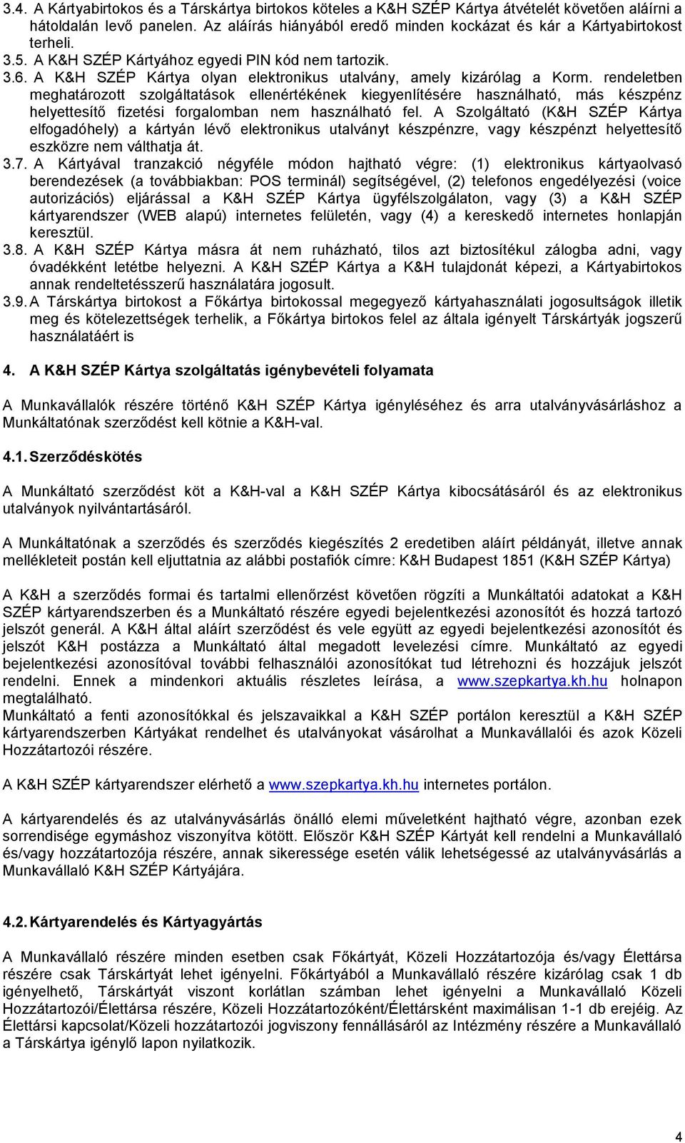 3. sz. melléklet: Tájékoztató a K&H Széchenyi Pihenő Kártya szolgáltatásról  - PDF Ingyenes letöltés