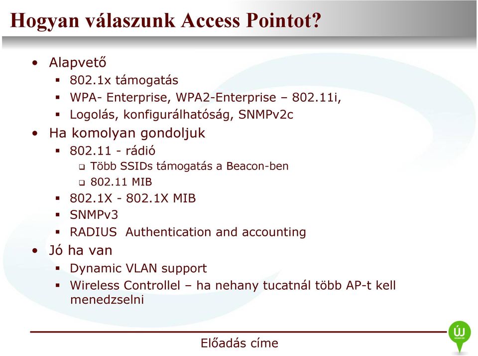 11i, Logolás, konfigurálhatóság, SNMPv2c Ha komolyan gondoljuk 802.