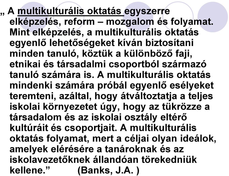 származó tanuló számára is.
