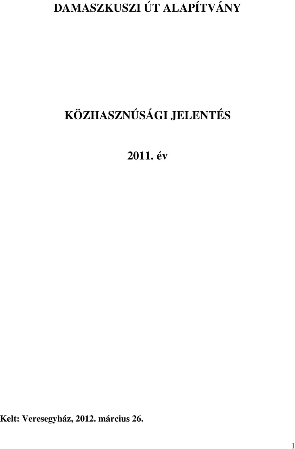 KÖZHASZNÚSÁGI JELENTÉS