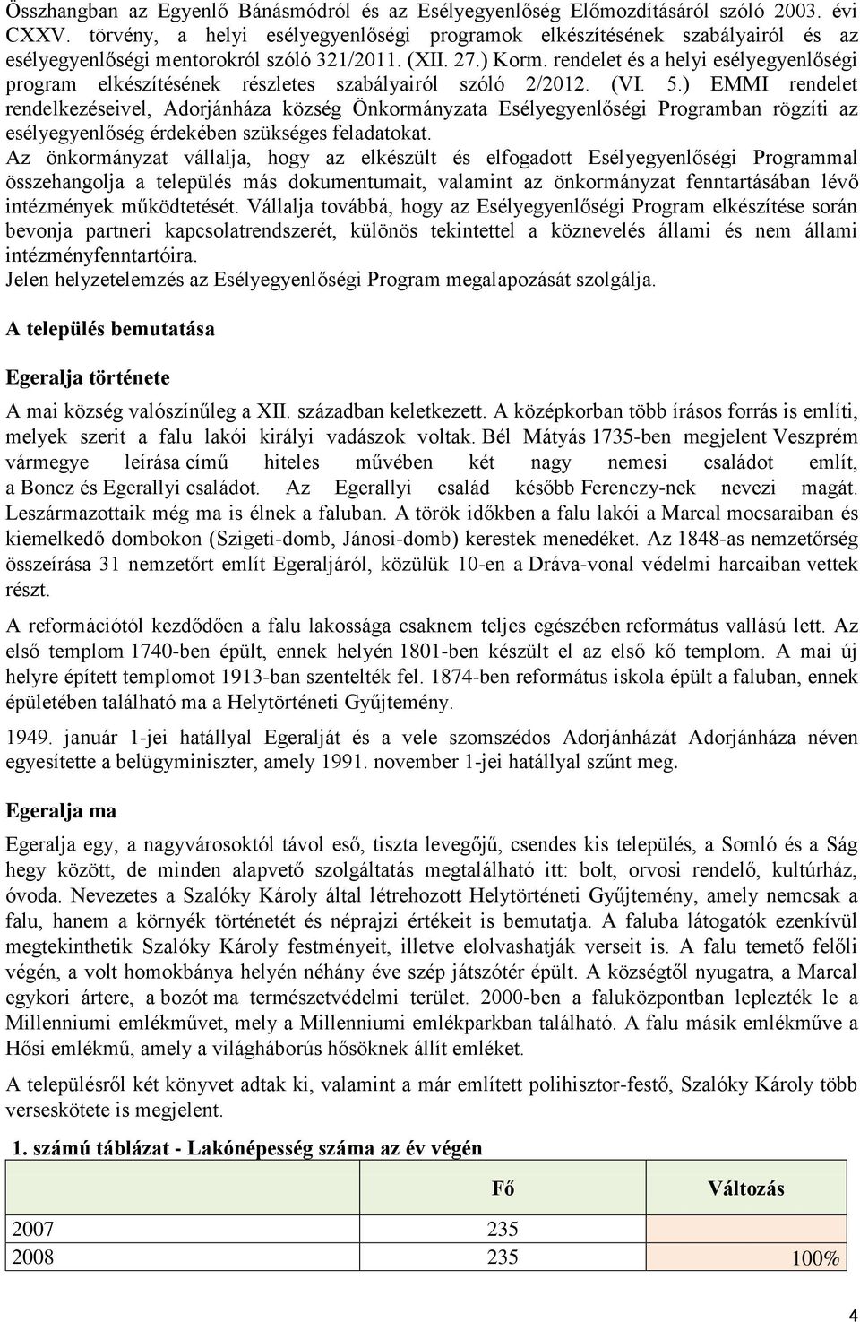 rendelet és a helyi esélyegyenlőségi program elkészítésének részletes szabályairól szóló 2/2012. (VI. 5.