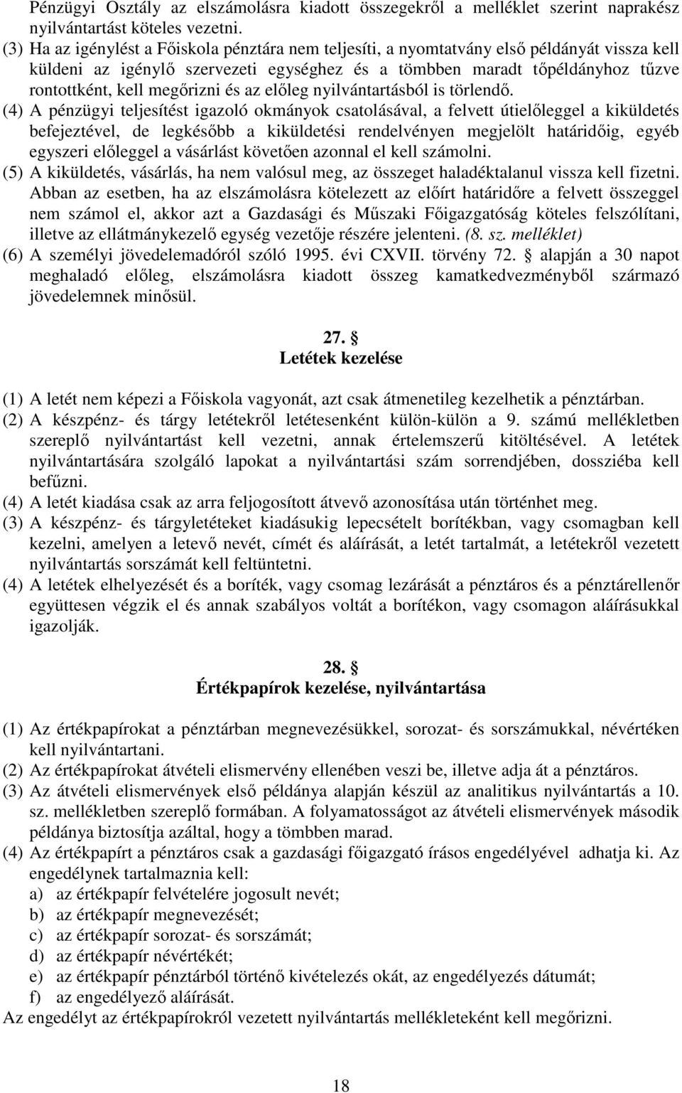 megőrizni és az előleg nyilvántartásból is törlendő.
