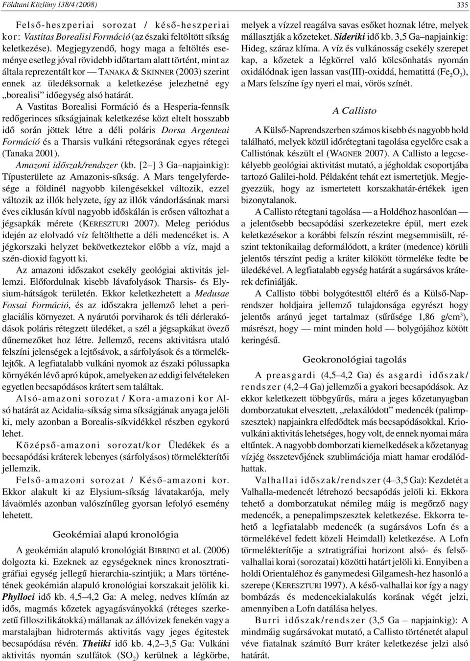 jelezhetné egy borealisi időegység alsó határát.