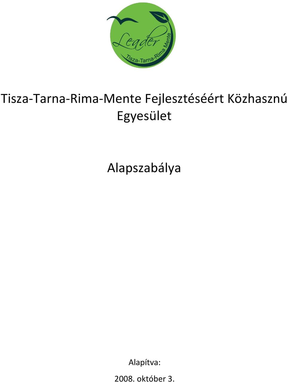 Egyesület Alapszabálya