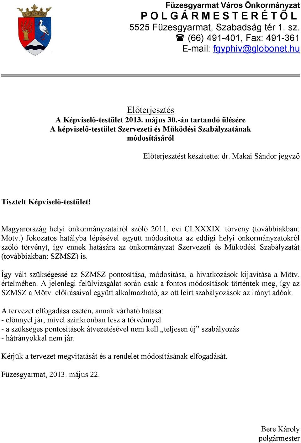 Magyarország helyi önkormányzatairól szóló 2011. évi CLXXXIX. törvény (továbbiakban: Mötv.