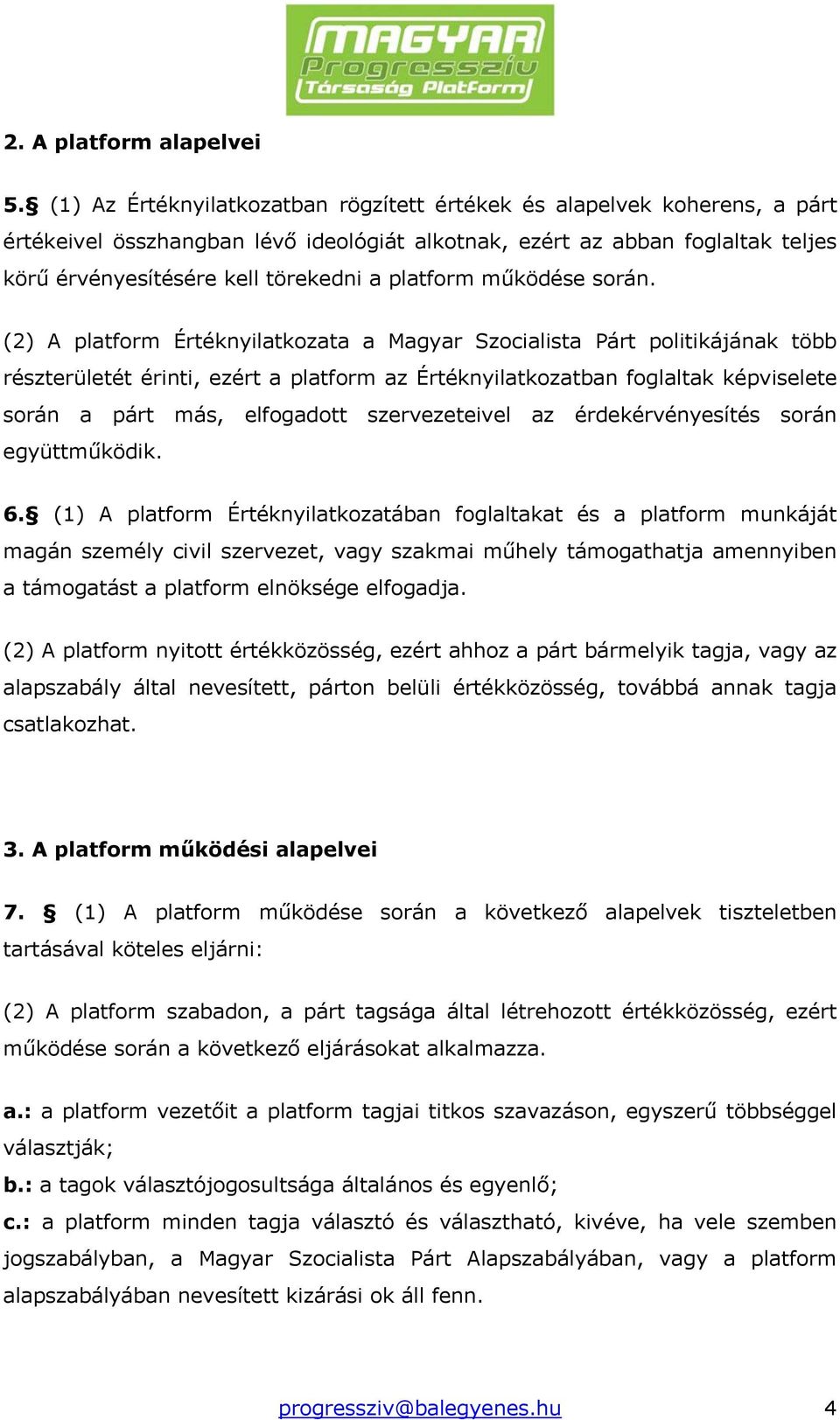 platform működése során.