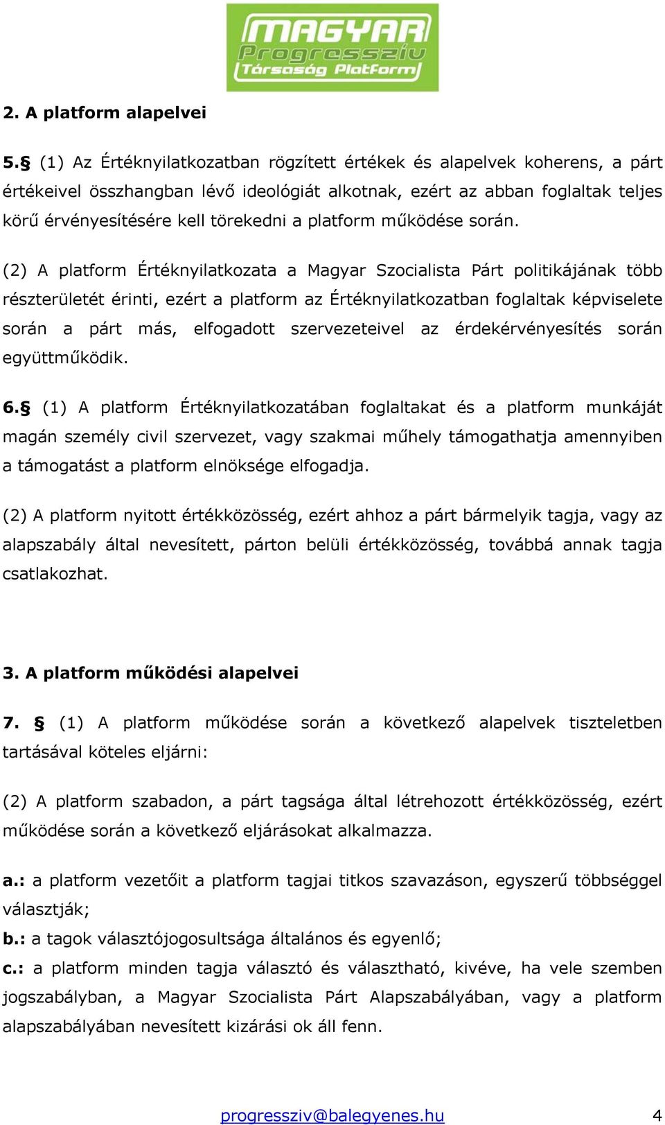 platform működése során.