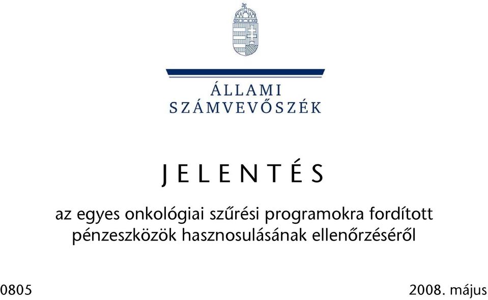 pénzeszközök hasznosulásának
