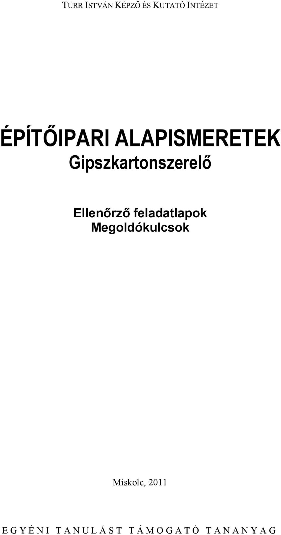 Gipszkartonszerelő Ellenőrző feladatlapok