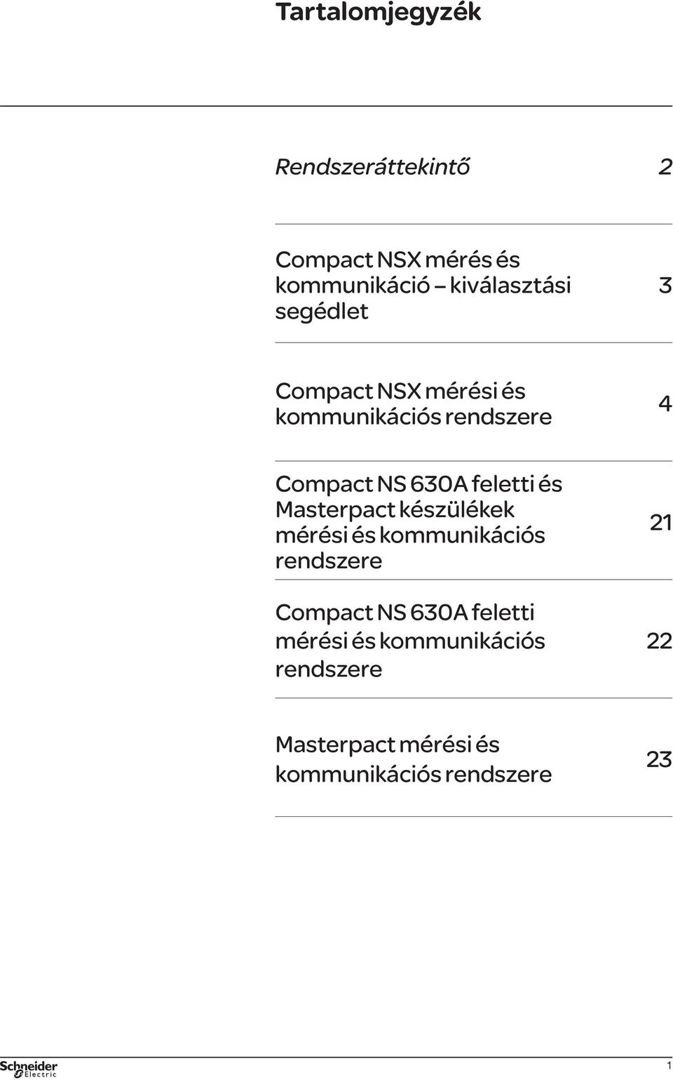 és Masterpact készülékek mérési és kommunikációs rendszere Compact NS