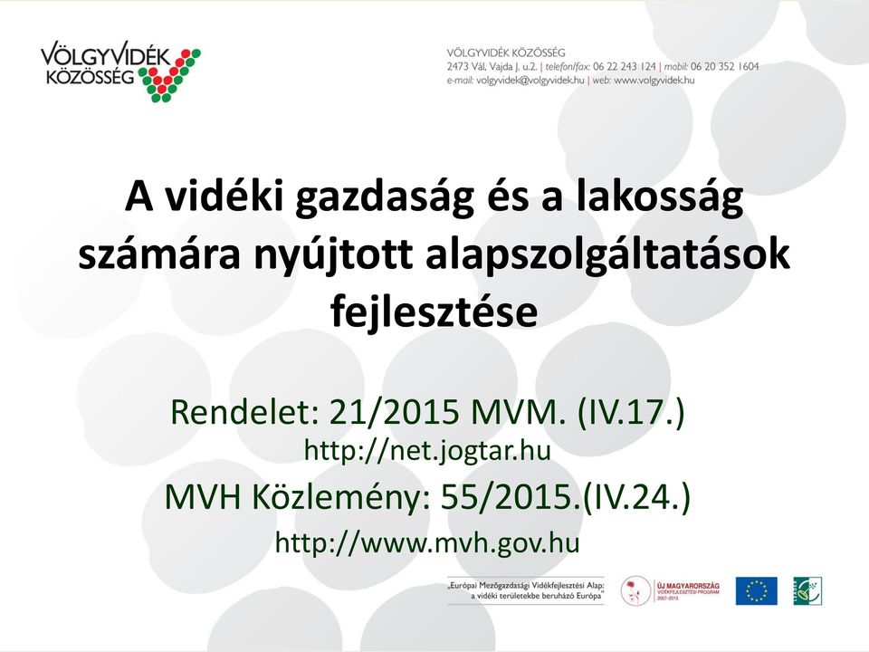 Rendelet: 21/2015 MVM. (IV.17.) http://net.