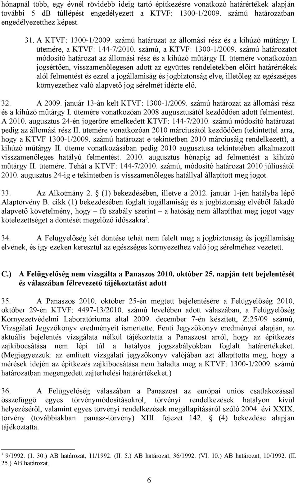 számú határozatot módosító határozat az állomási rész és a kihúzó műtárgy II.