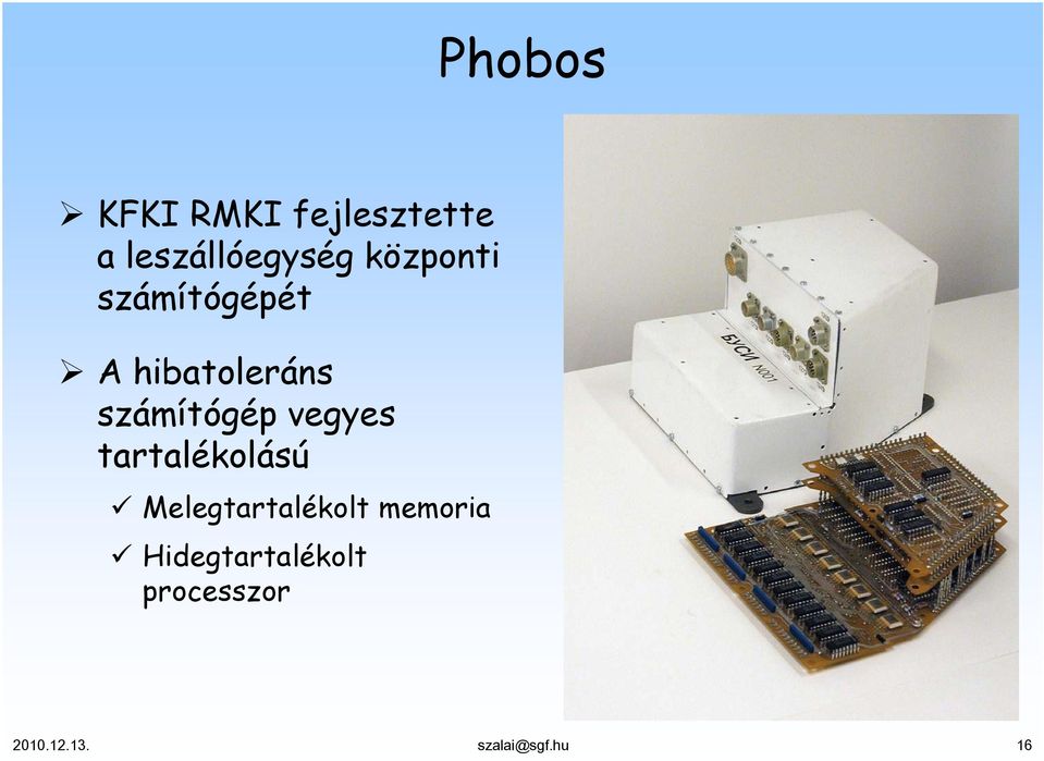 vegyes tartalékolású Melegtartalékolt memoria