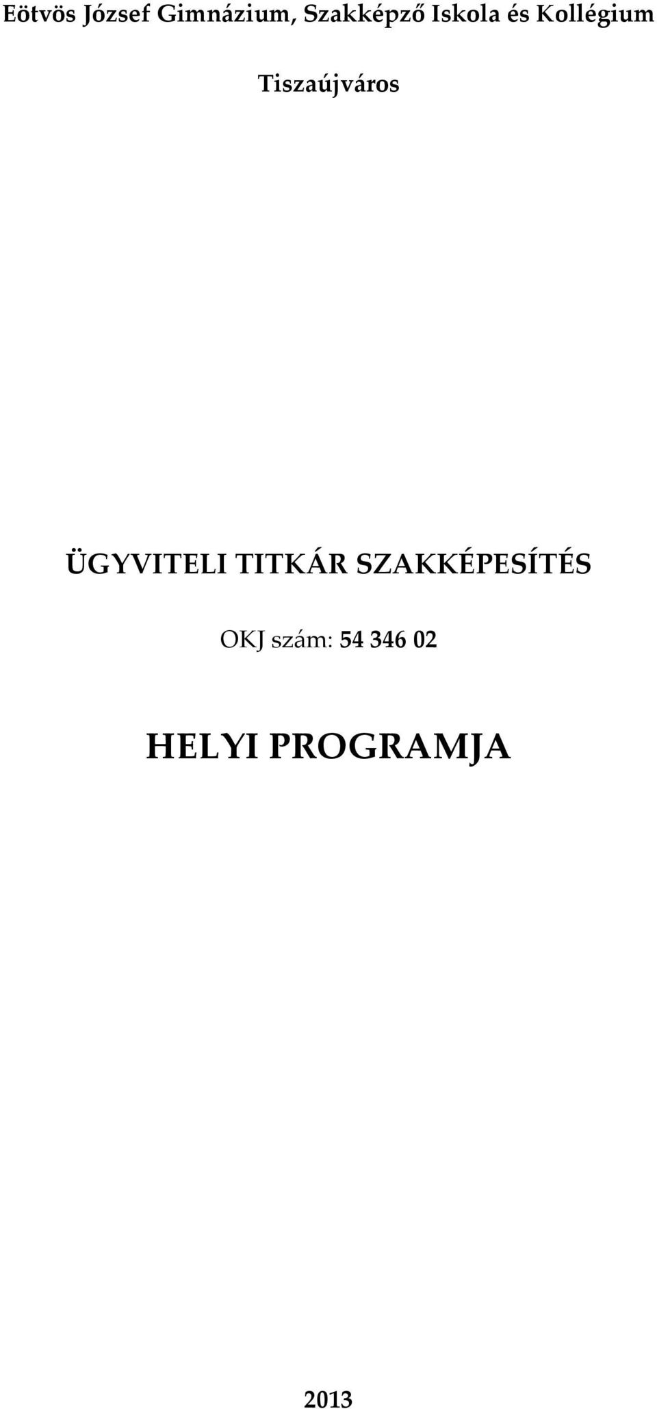 ÜGYVITELI TITKÁR SZAKKÉPESÍTÉS OKJ