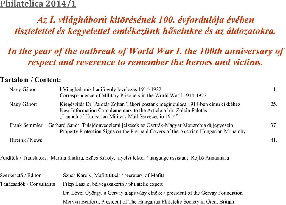 Világháborús hadifogoly levelezés 1914-1922. 1. Correspondence of Military Prisoners in the World War I 1914-1922 Nagy Gábor: Kiegészítés Dr.