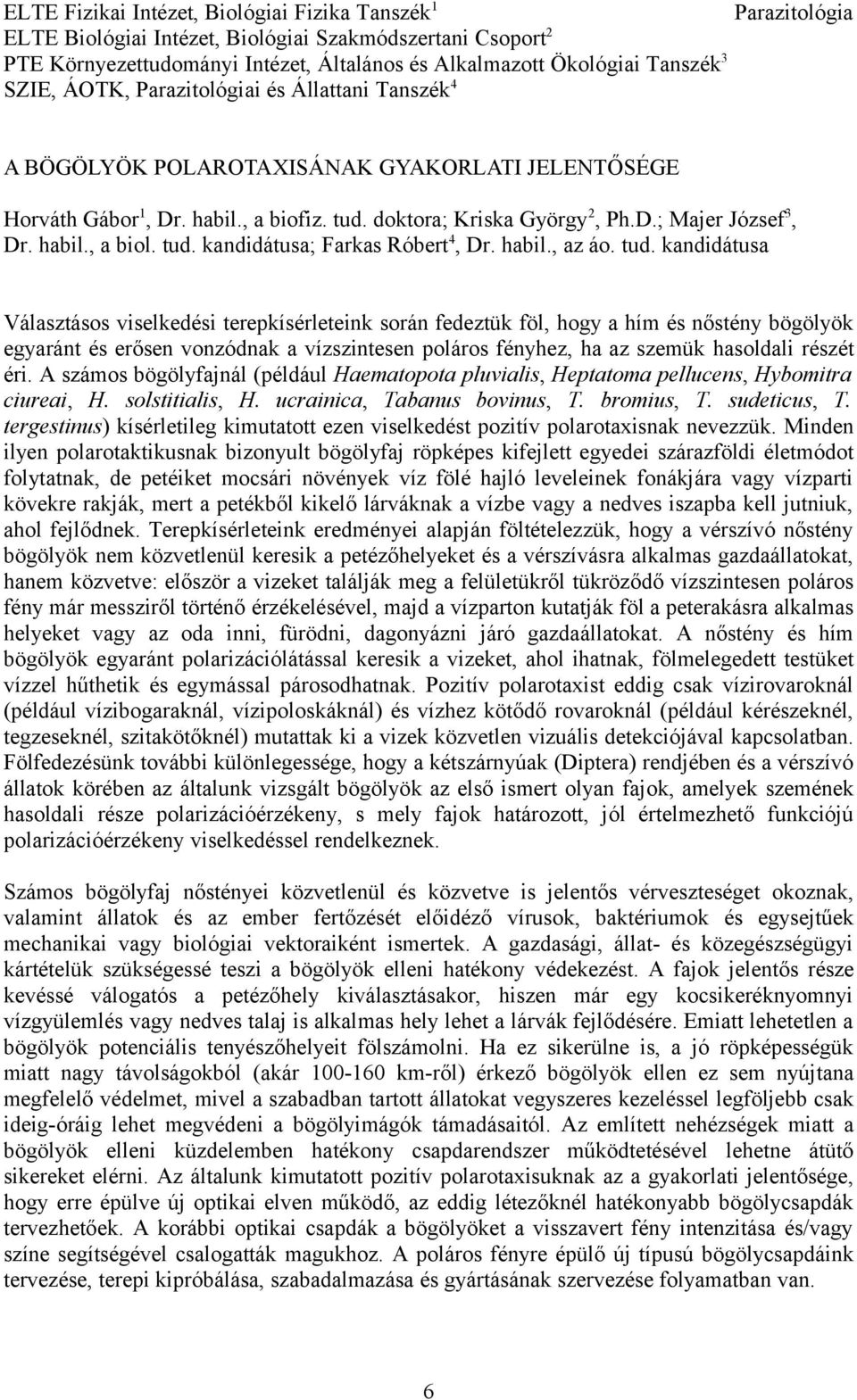 habil., a biol. tud.