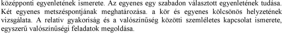 Két egyenes metszéspontjának meghatározása.