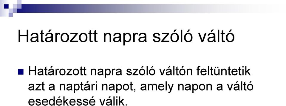 napot, amely napon a váltó