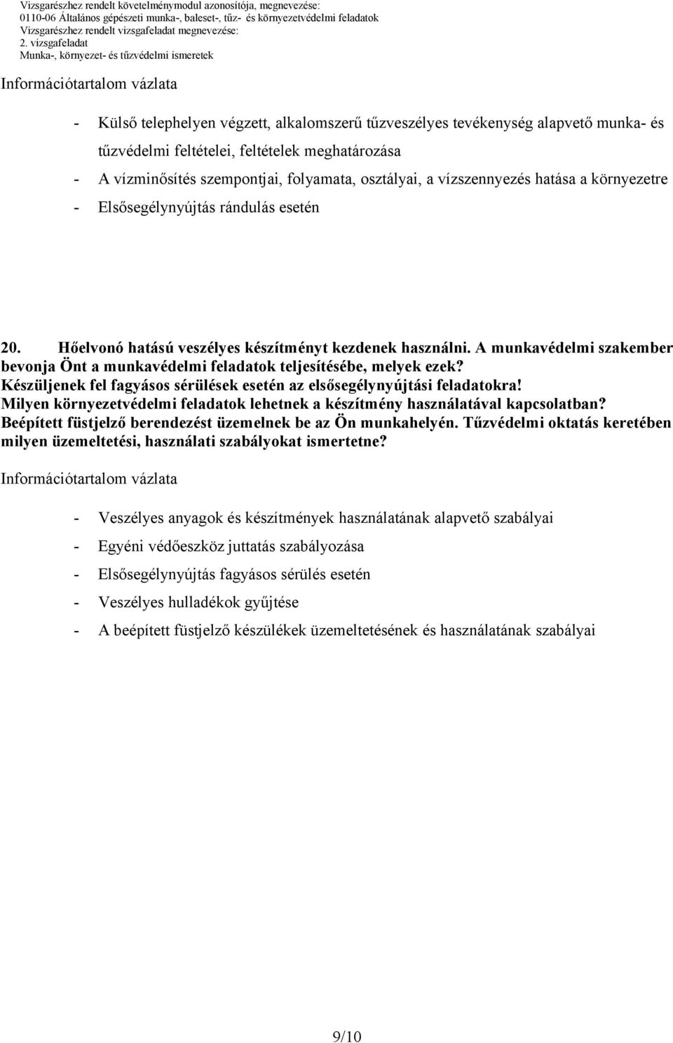 A munkavédelmi szakember bevonja Önt a munkavédelmi feladatok teljesítésébe, melyek ezek? Készüljenek fel fagyásos sérülések esetén az elsősegélynyújtási feladatokra!