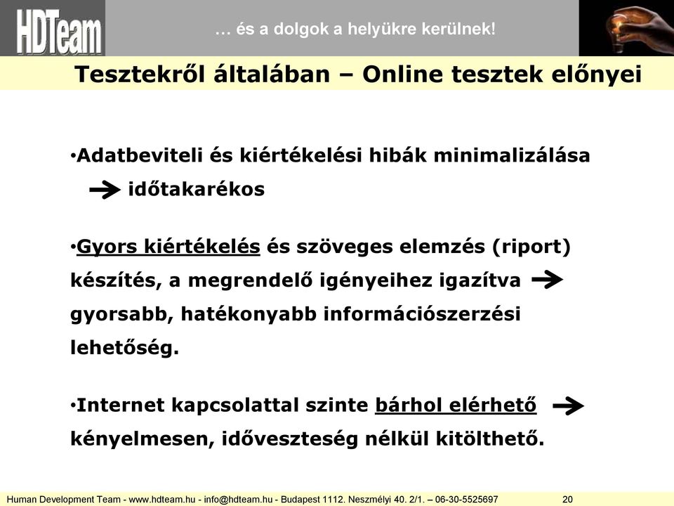 információszerzési lehetőség.