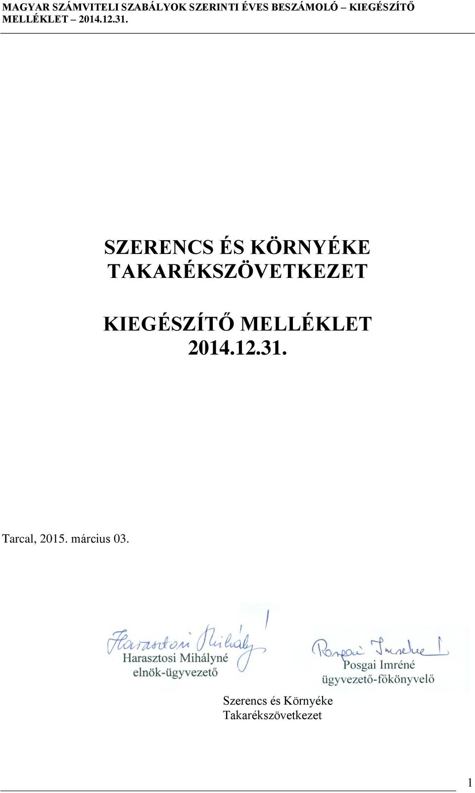 MELLÉKLET 2014.12.31. Tarcal, 2015.