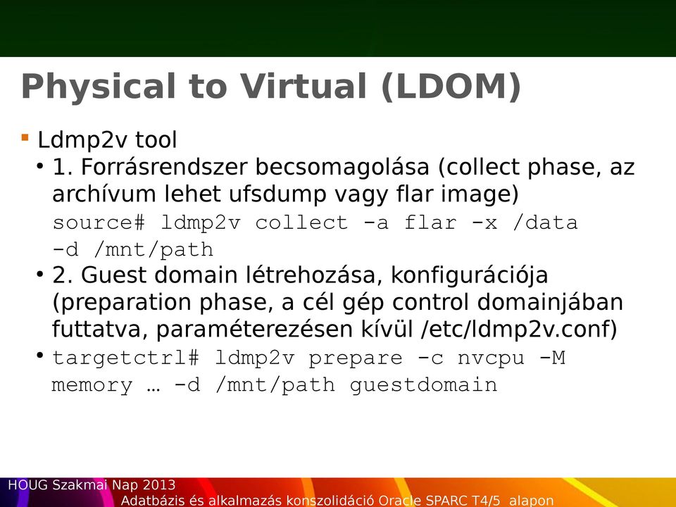 ldmp2v collect -a flar -x /data -d /mnt/path 2.