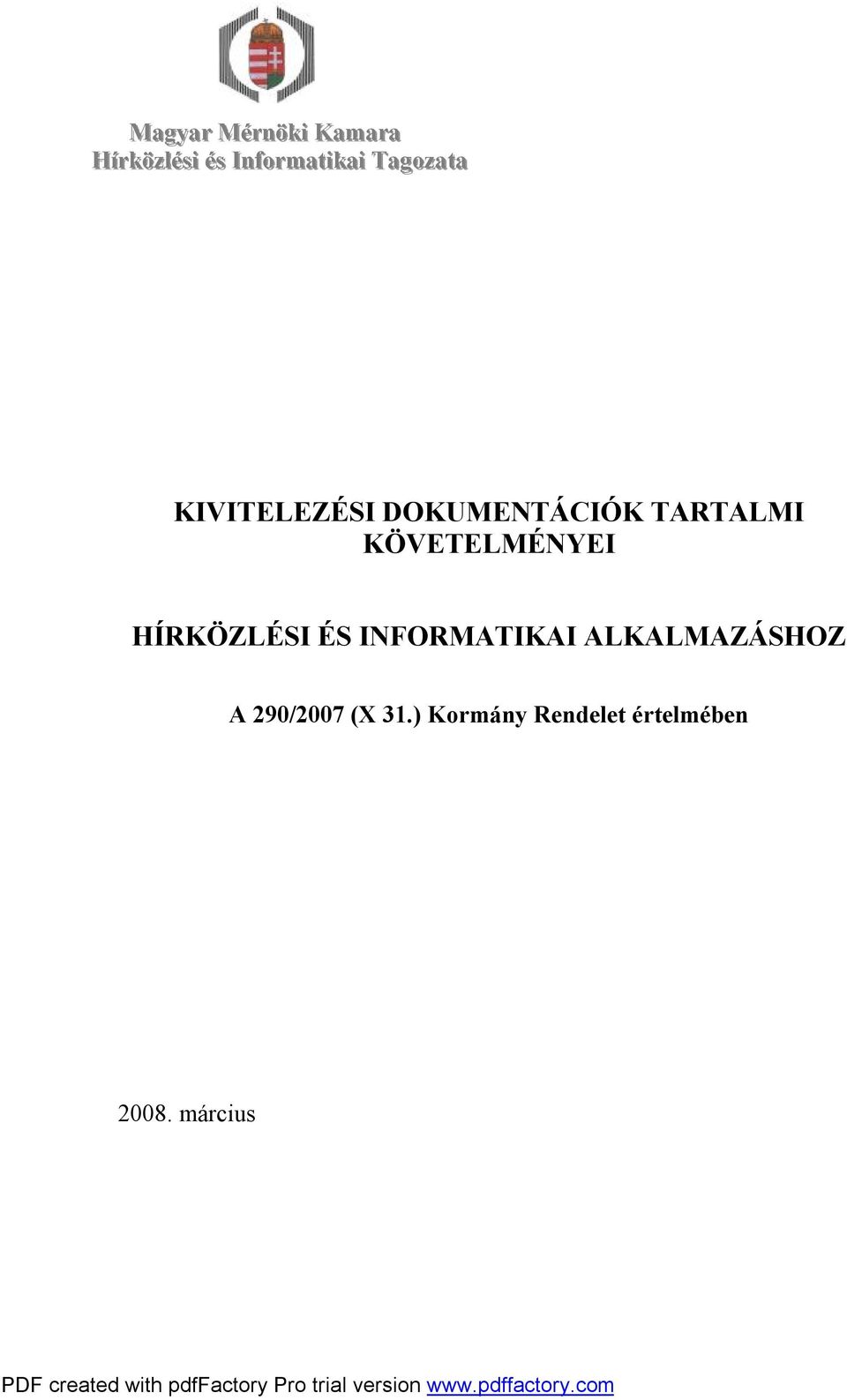INFORMATIKAI ALKALMAZÁSHOZ A 290/2007