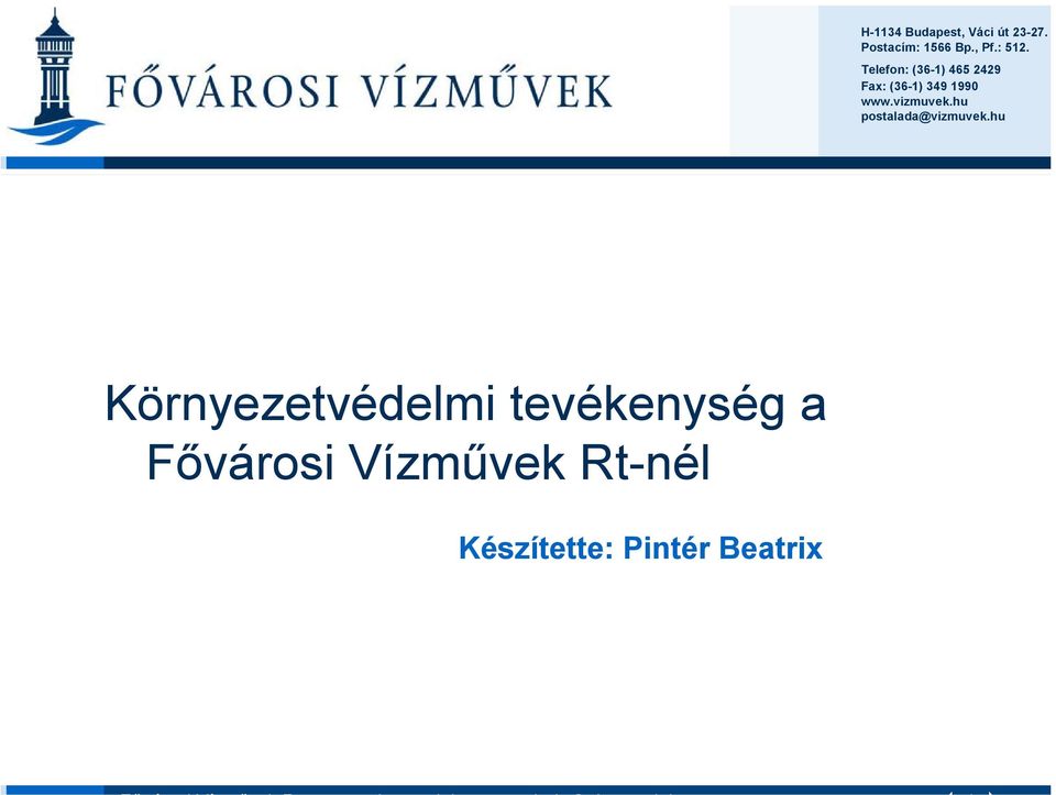 vizmuvek.hu postalada@vizmuvek.