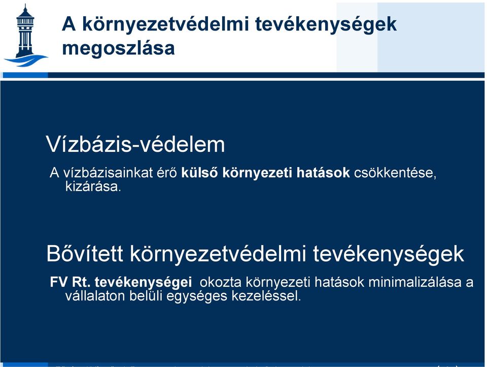 Bővített környezetvédelmi tevékenységek FV Rt.