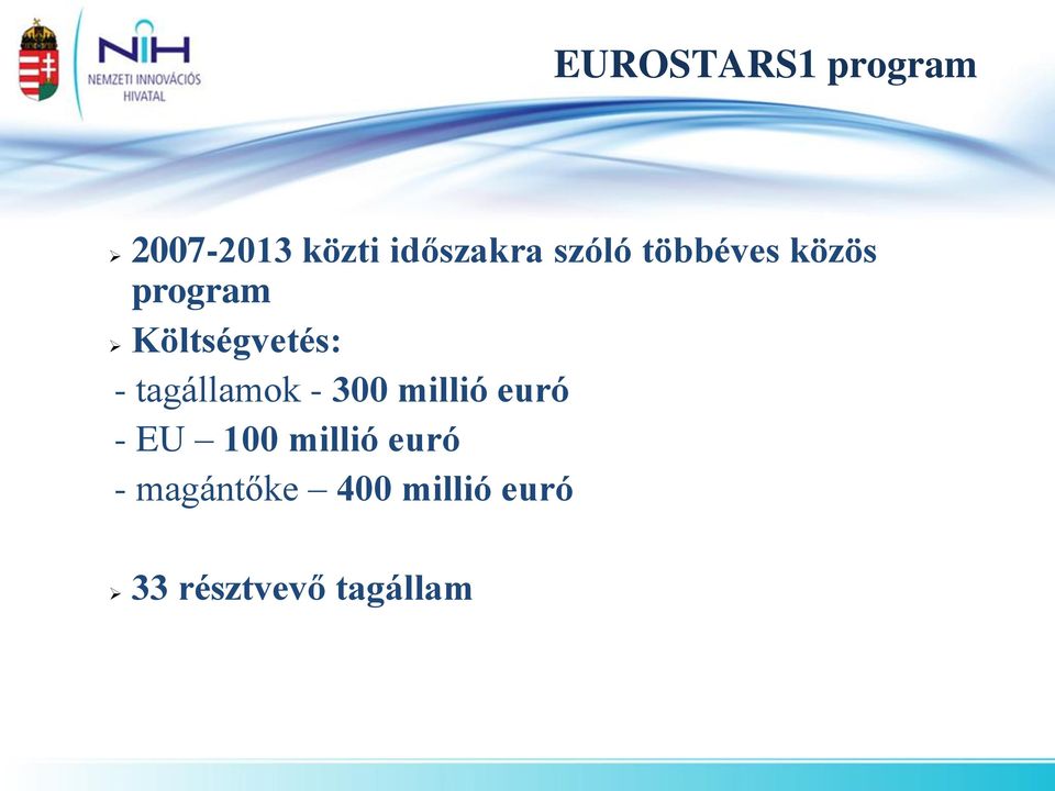 tagállamok - 300 millió euró - EU 100 millió