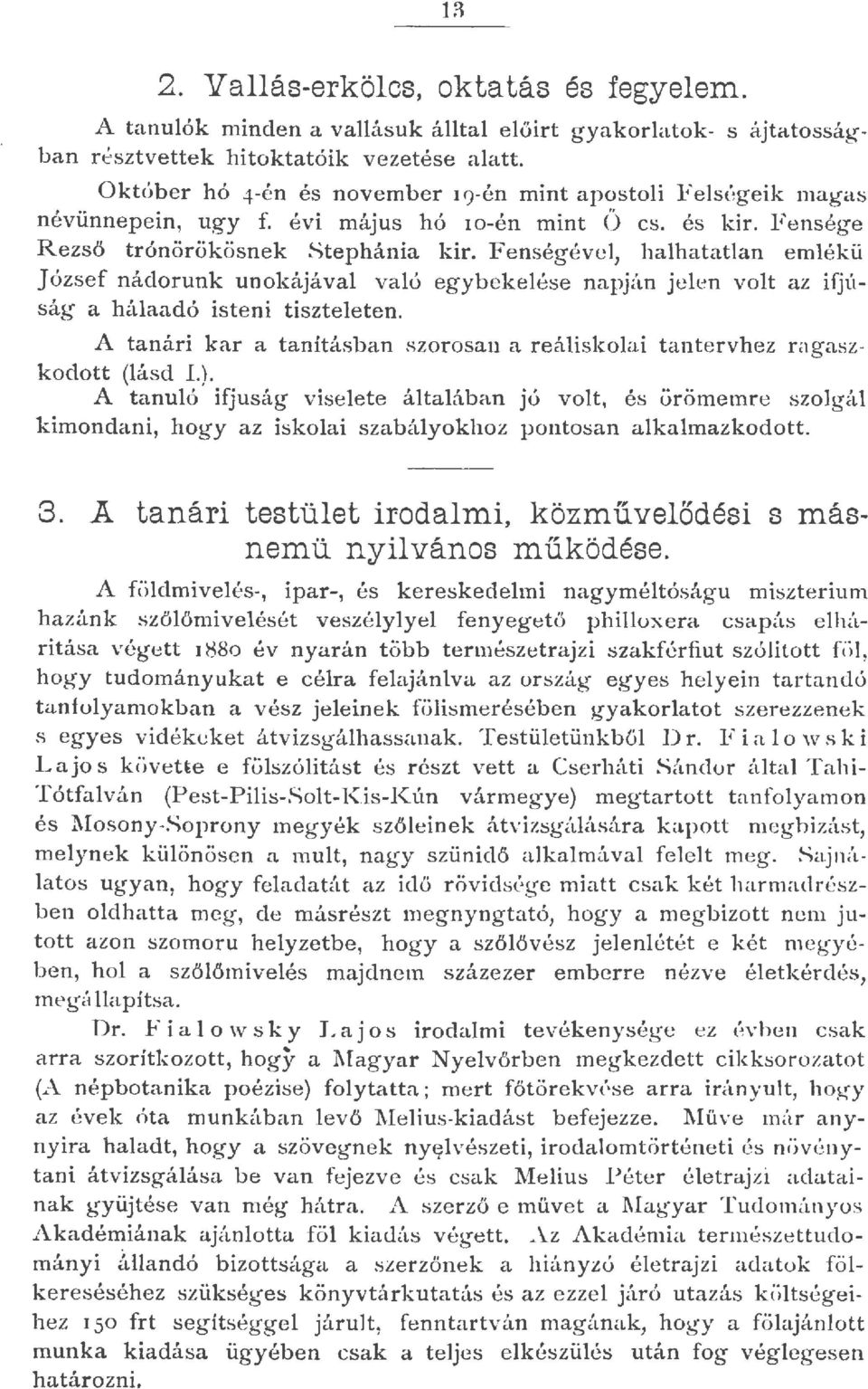 F enségéve, hahatatan emékü J ózsef nádorunk unok ájáva vaó egybek eése napjá n jeen vot az ifjúság a há aadó isteni tiszteeten.