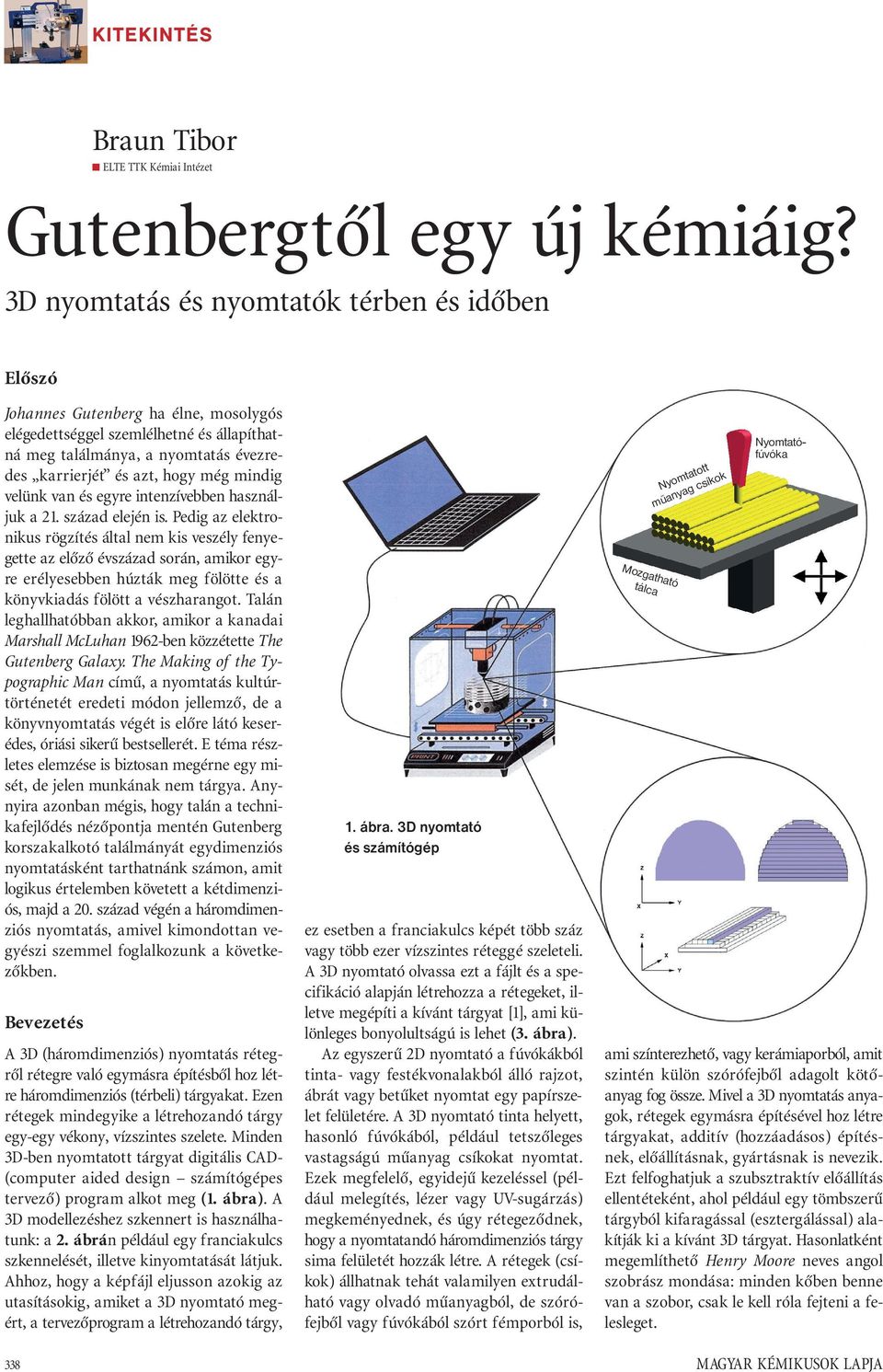 Gutenbergtől egy új kémiáig? 3D nyomtatás és nyomtatók térben és időben -  PDF Free Download