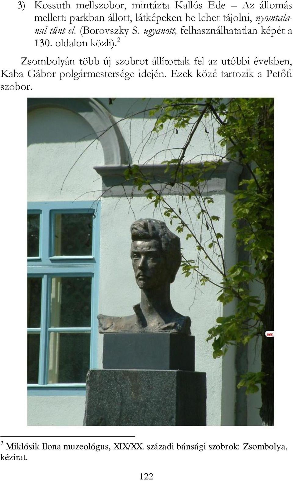 2 Zsombolyán több új szobrot állítottak fel az utóbbi években, Kaba Gábor polgármestersége idején.